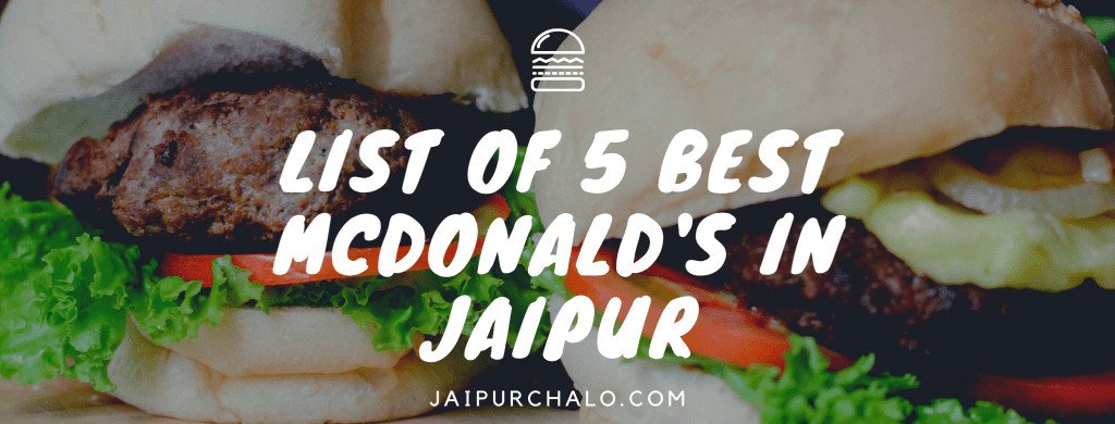 List of Top 5 Best Mcdonalds in Jaipur 1 Best Mcdonalds in Jaipur