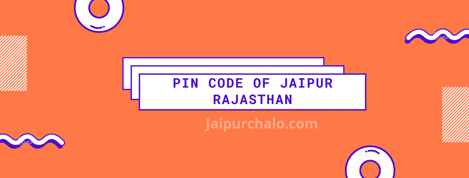 Pin Code Of Jaipur Rajasthan 550+ Jaipur Pin Code With Area JaipurChalo